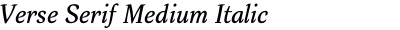 Verse Serif Medium Italic